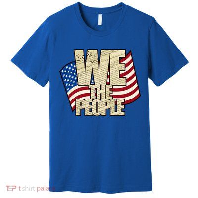 USA Flag: We The People Premium T-Shirt