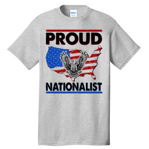 USA Proud Nationalist  Tall T-Shirt