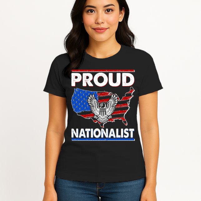 USA Proud Nationalist  Womens T-Shirt
