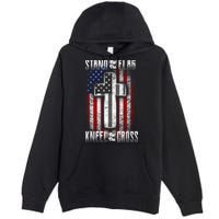 USA Stand For The Flag And Kneel For The Cross Premium Pullover Hoodie