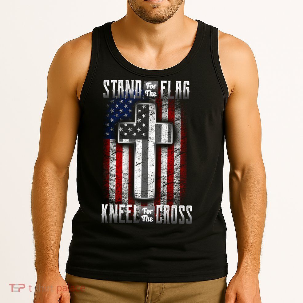 USA Stand For The Flag And Kneel For The Cross Tank Top