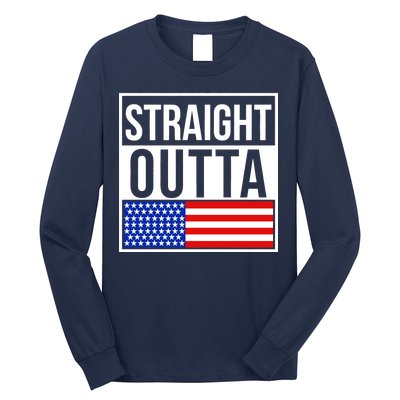 USA Straight Outta United States of America 4th of July Long Sleeve Shirt