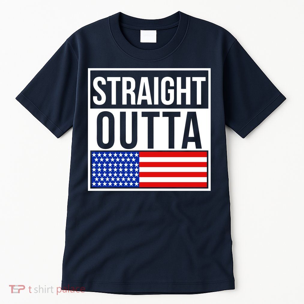 USA Straight Outta United States of America 4th of July Tall T-Shirt