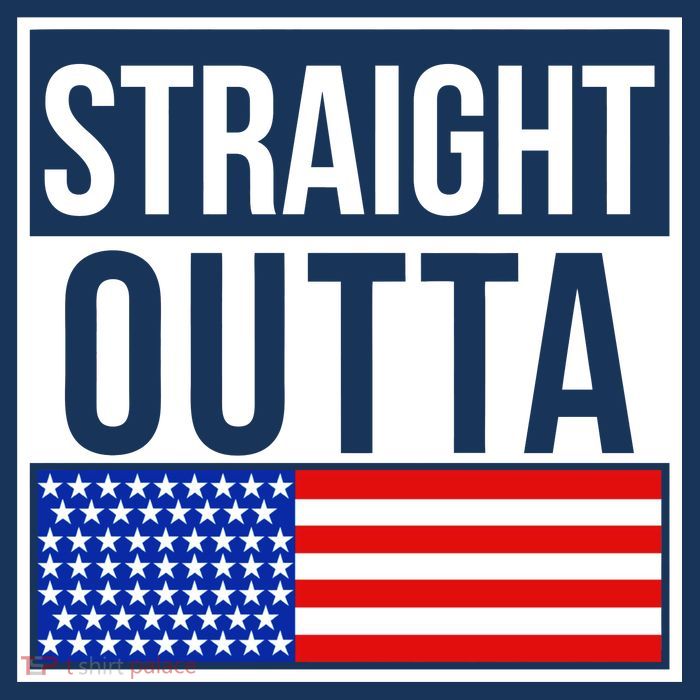 USA Straight Outta United States of America 4th of July Tall T-Shirt