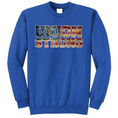 Union Strong And Solidarity Gift Sweatshirt