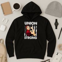 Union Strong And Solidarity Union Proud Labor Day Hoodie