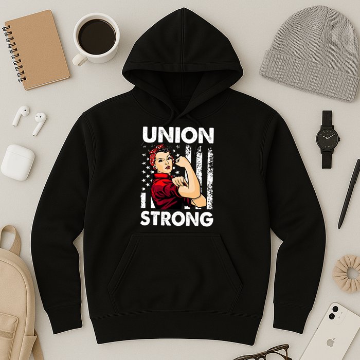 Union Strong And Solidarity Union Proud Labor Day Hoodie