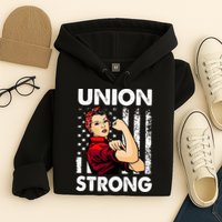 Union Strong And Solidarity Union Proud Labor Day Hoodie