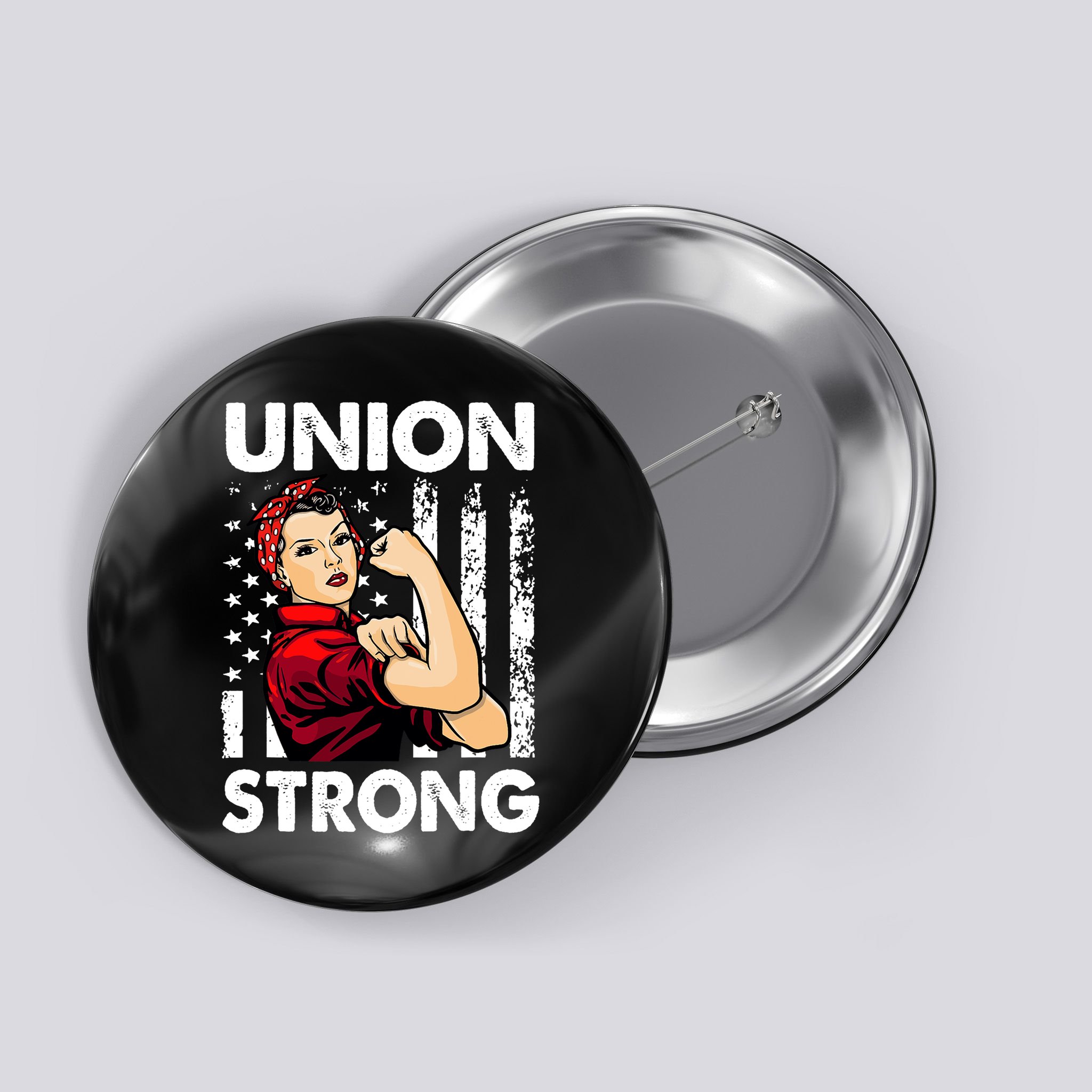 Union Strong And Solidarity Union Proud Labor Day Button