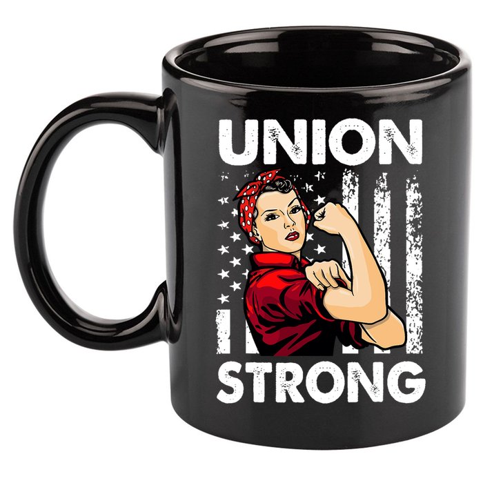 Union Strong And Solidarity Union Proud Labor Day 11oz C Handle Ceramic Mug