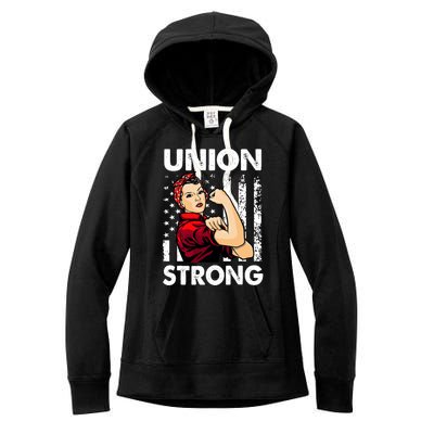 Union Strong And Solidarity Union Proud Labor Day Women's Fleece Hoodie