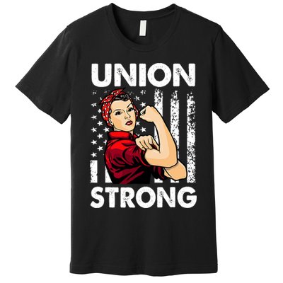 Union Strong And Solidarity Union Proud Labor Day Premium T-Shirt