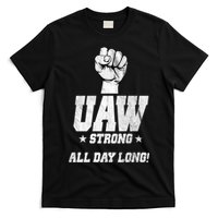 Uaw Strong All Day Long United Auto Workers T-Shirt