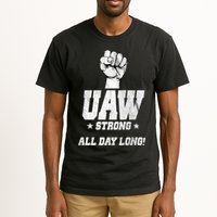 Uaw Strong All Day Long United Auto Workers Tall T-Shirt