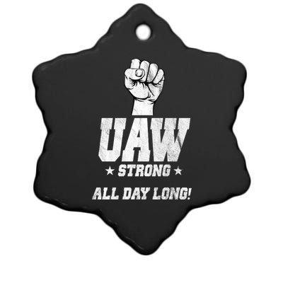 Uaw Strong All Day Long United Auto Workers Ceramic Star Ornament