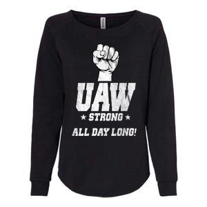 Uaw Strong All Day Long United Auto Workers Womens California Wash Sweatshirt