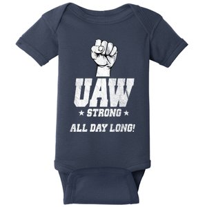 Uaw Strong All Day Long United Auto Workers Baby Bodysuit