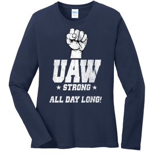 Uaw Strong All Day Long United Auto Workers Ladies Long Sleeve Shirt