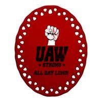 Uaw Strong All Day Long United Auto Workers Ceramic Oval Ornament