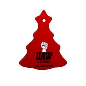 Uaw Strong All Day Long United Auto Workers Ceramic Tree Ornament