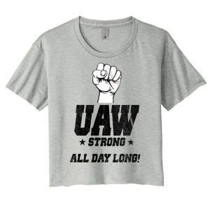 Uaw Strong All Day Long United Auto Workers Women's Crop Top Tee