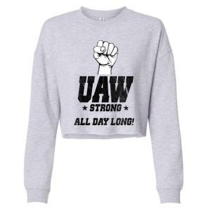 Uaw Strong All Day Long United Auto Workers Cropped Pullover Crew