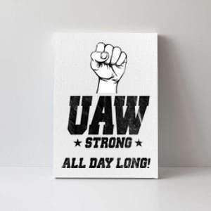 Uaw Strong All Day Long United Auto Workers Canvas