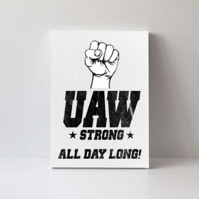 Uaw Strong All Day Long United Auto Workers Canvas