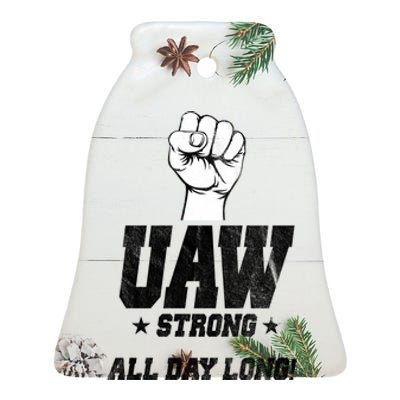 Uaw Strong All Day Long United Auto Workers Ceramic Bell Ornament