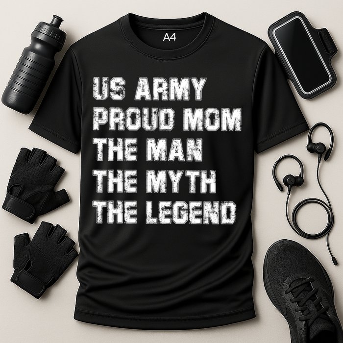 U S Army Proud Mom The The Myth The Legend Gift Cooling Performance Crew T-Shirt