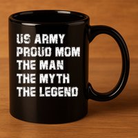U S Army Proud Mom The The Myth The Legend Gift 11oz C Handle Ceramic Mug