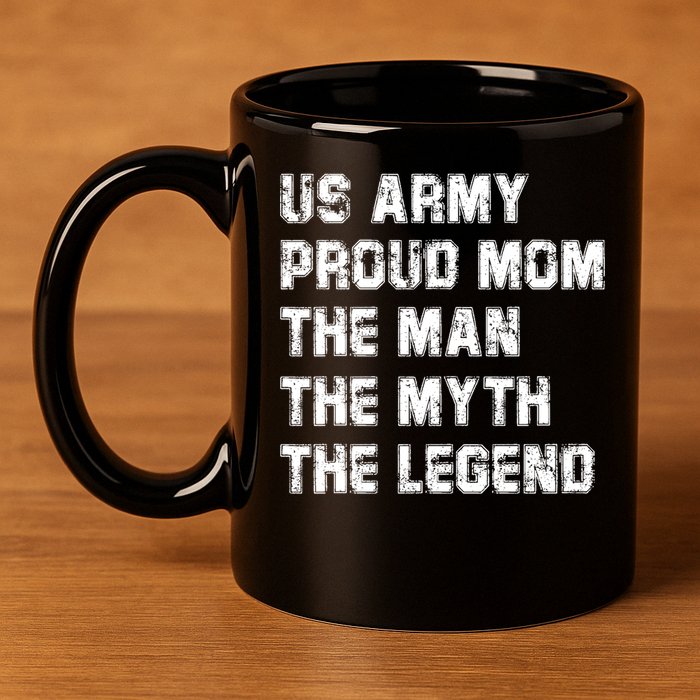 U S Army Proud Mom The The Myth The Legend Gift 11oz C Handle Ceramic Mug