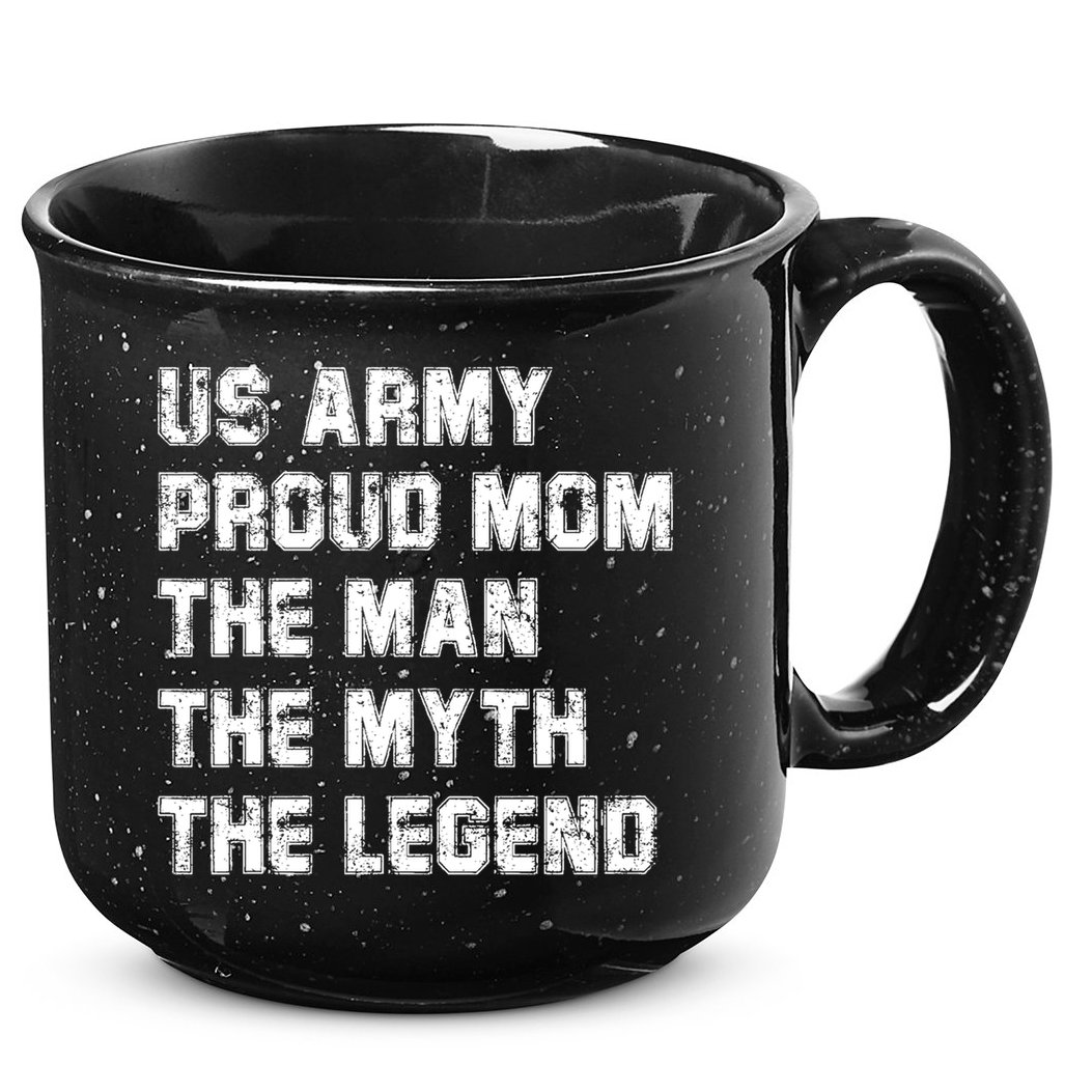 U S Army Proud Mom The The Myth The Legend Gift 15oz Campfire Ceramic Mug