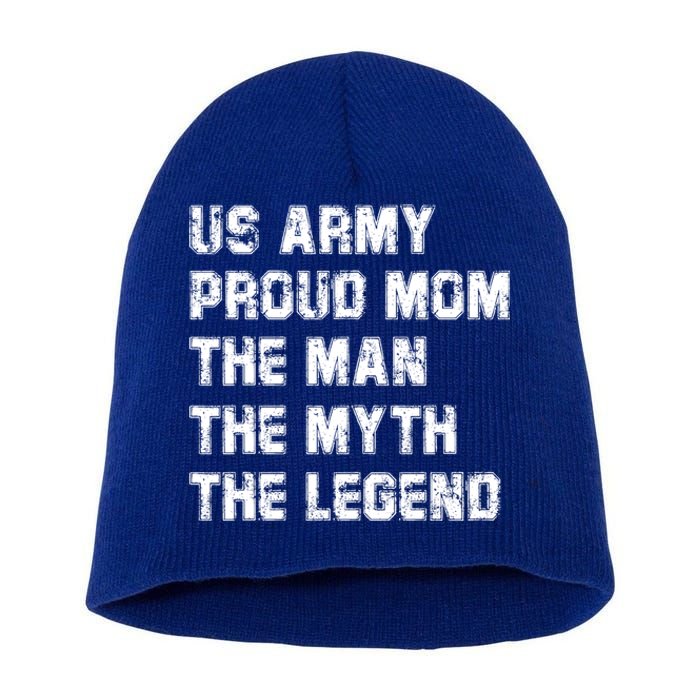 U S Army Proud Mom The The Myth The Legend Gift Short Acrylic Beanie