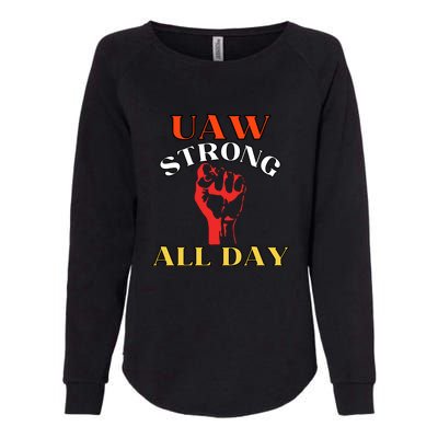 Uaw Strong All Day Long Womens California Wash Sweatshirt