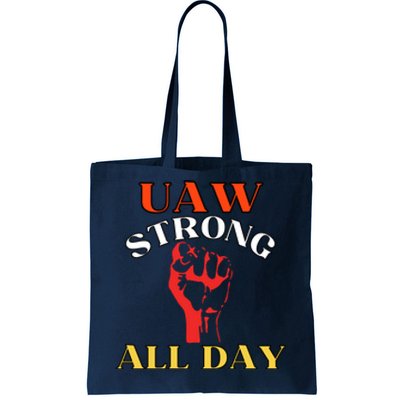 Uaw Strong All Day Long Tote Bag