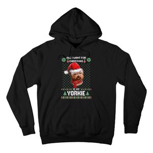 Ugly Sweater All I Want For Christmas Is My Yorkie Xmas Hoodie