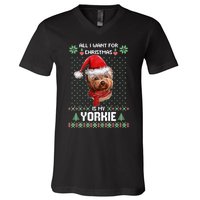 Ugly Sweater All I Want For Christmas Is My Yorkie Xmas V-Neck T-Shirt