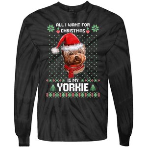 Ugly Sweater All I Want For Christmas Is My Yorkie Xmas Tie-Dye Long Sleeve Shirt