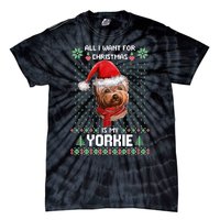 Ugly Sweater All I Want For Christmas Is My Yorkie Xmas Tie-Dye T-Shirt