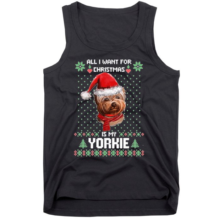 Ugly Sweater All I Want For Christmas Is My Yorkie Xmas Tank Top