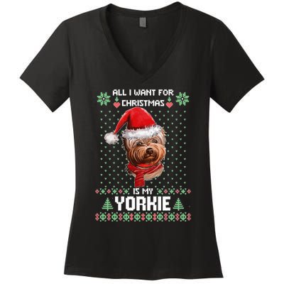 Ugly Sweater All I Want For Christmas Is My Yorkie Xmas Women's V-Neck T-Shirt