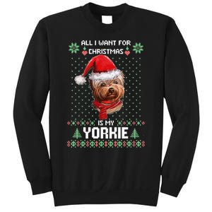 Ugly Sweater All I Want For Christmas Is My Yorkie Xmas Long Sleeve Sweatshirt