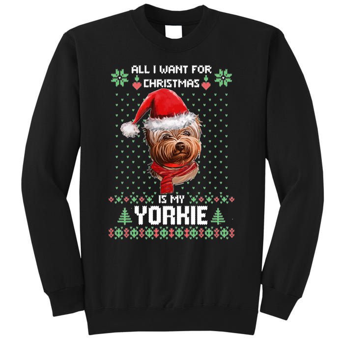 Ugly Sweater All I Want For Christmas Is My Yorkie Xmas Long Sleeve Sweatshirt