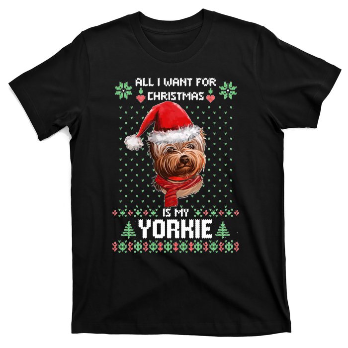 Ugly Sweater All I Want For Christmas Is My Yorkie Xmas Long Sleeve T-Shirt