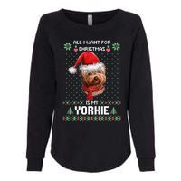 Ugly Sweater All I Want For Christmas Is My Yorkie Xmas Long Sleeve Womens California Wash Sweatshirt