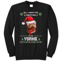 Ugly Sweater All I Want For Christmas Is My Yorkie Xmas Long Sleeve Tall Sweatshirt