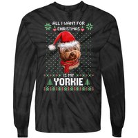 Ugly Sweater All I Want For Christmas Is My Yorkie Xmas Long Sleeve Tie-Dye Long Sleeve Shirt