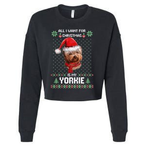 Ugly Sweater All I Want For Christmas Is My Yorkie Xmas Long Sleeve Cropped Pullover Crew