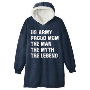 U S Army Proud Mom The The Myth The Legend Gift Funny Gift Hooded Wearable Blanket